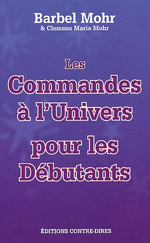 Les commandes à l'Univers pour les débutants : la méthode Mohr