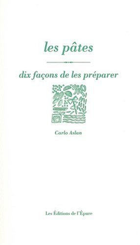 Les pâtes : dix façons de les préparer