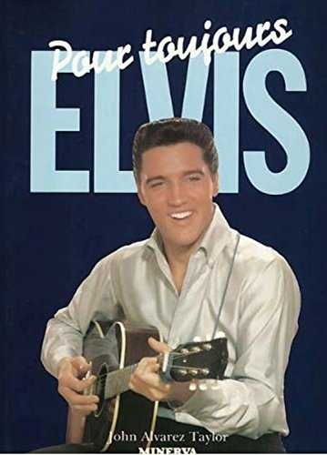 Elvis pour toujours