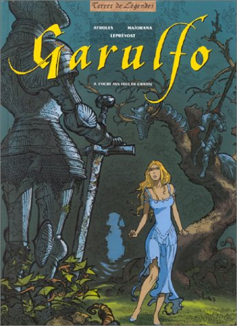 Garulfo. Vol. 4. L'ogre aux yeux de cristal