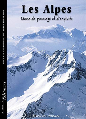 Alpes, lieux de passage et d'exploits