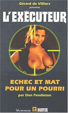 Echec et mat pour un pourri