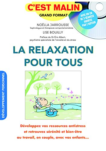 la relaxation pour tous, c'est malin: développez vos ressources antistress et retrouvez sérénité et 