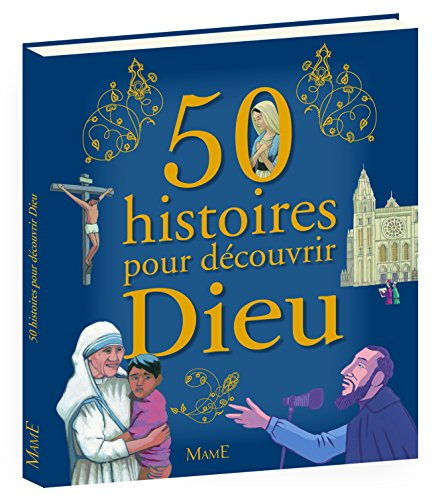 50 histoires pour découvrir Dieu