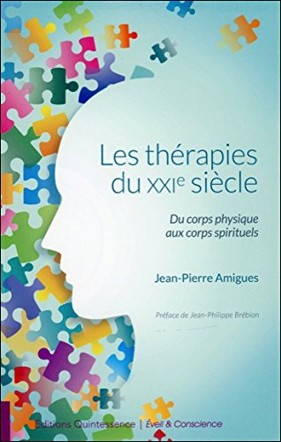 Les thérapies du XXIe siècle : du corps physique aux corps spirituels