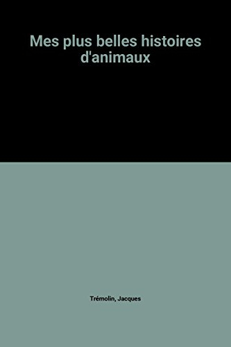 mes plus belles histoires d'animaux
