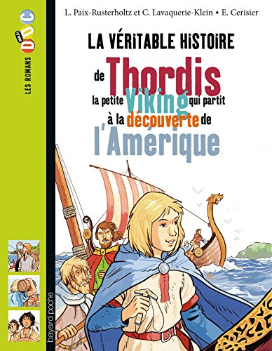 La véritable histoire de Thordis : la petite Viking qui partit à la découverte de l'Amérique