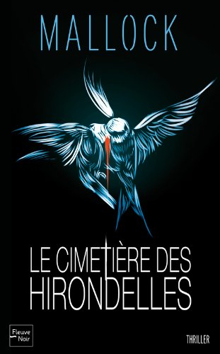 Le cimetière des hirondelles : thriller littéraire