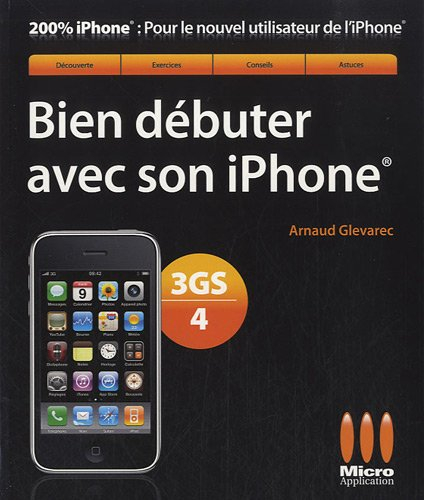Bien débuter avec son iPhone 3Gs-HD