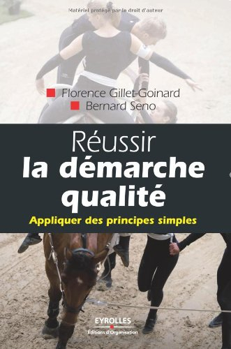 Réussir la démarche qualité : appliquer des principes simples