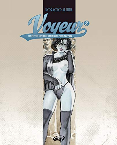 Voyeur Les petites histoires érotiques pour Playboy T2