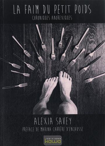 La faim du petit poids : chroniques anorexiques