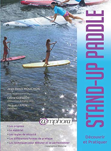 Stand-up paddle : découvrir et pratiquer