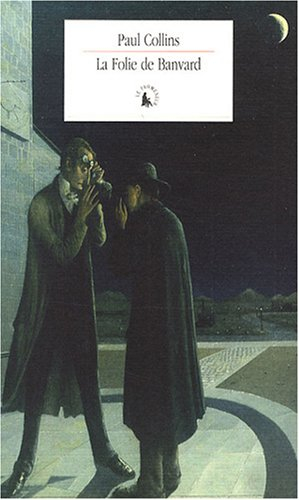 La folie de Banvard : treize récits de malchance, d'obscure célébrité et de splendide anonymat