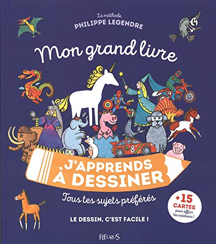 J'apprends à dessiner : tous tes sujets préférés : mon grand livre