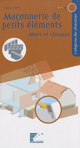 Maçonnerie de petits éléments : murs et cloisons