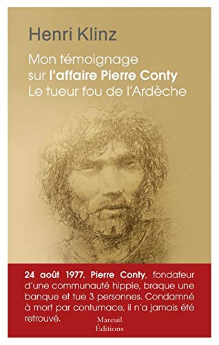 Mon témoignage sur l'affaire Pierre Conty, le tueur fou de l'Ardèche