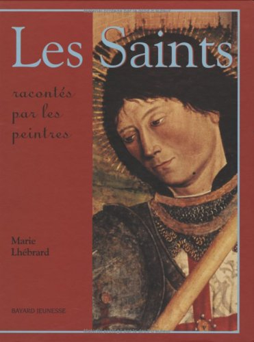 Les saints racontés par les peintres