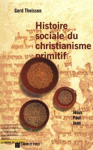 Histoire sociale du christianisme primitif : Jésus, Paul, Jean