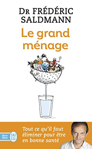 Le grand ménage : tout ce qu'il faut éliminer pour être en bonne santé