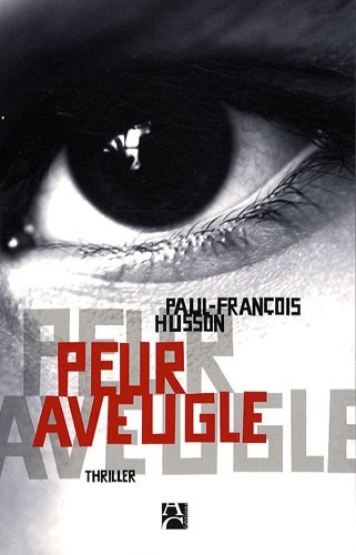 Peur aveugle : thriller