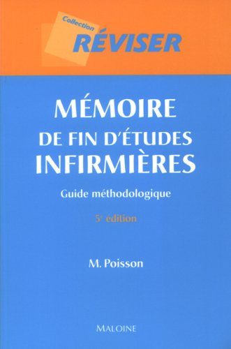 Mémoire de fin d'études infirmières : guide méthodologique