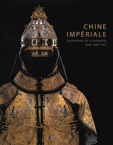 Chine impériale : splendeurs de la dynastie Qing (1644-1911) : exposition, Genève, fondation Baur-Mu