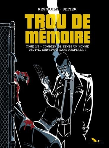 Trou de mémoire. Vol. 2. Combien de temps un homme peut-il survivre sans respirer ?