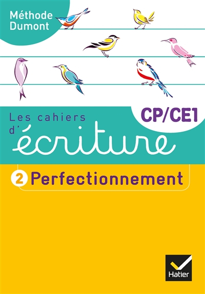 Les cahiers d'écriture CP, CE1. Vol. 2. Perfectionnement
