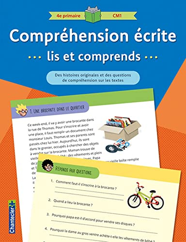 Compréhension écrite, lis et comprends : 4e primaire, CM1 : des histoires originales et des question