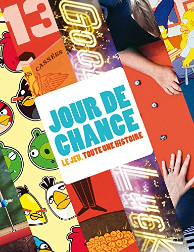Jour de chance : le jeu, toute une histoire