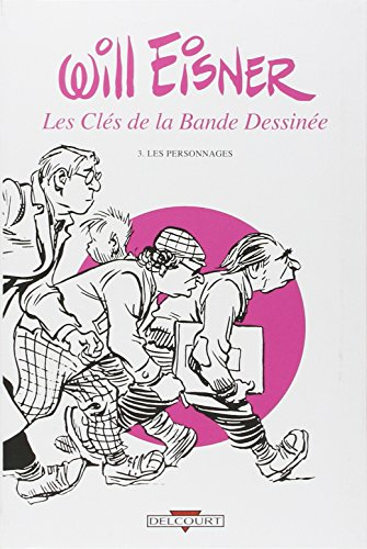 Les clés de la bande dessinée. Vol. 3. Les personnages