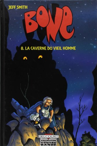Bone. Vol. 8. La caverne du vieil homme