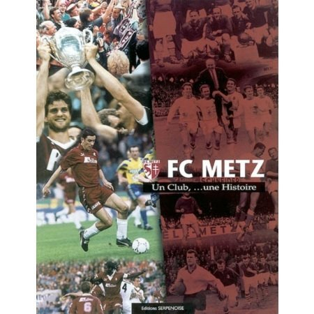 FC Metz : un club, une histoire