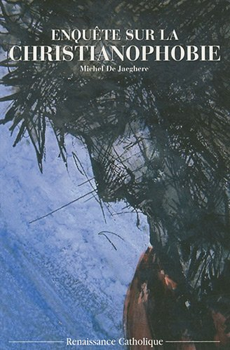 enquête sur la christianophobie