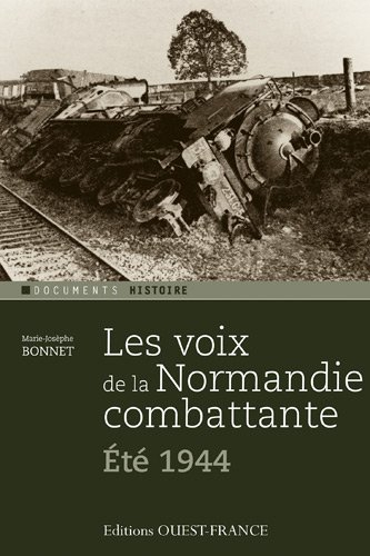 Les voix de la Normandie combattante, été 1944