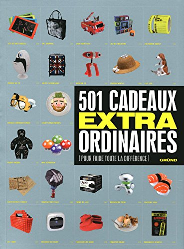 501 cadeaux extraordinaires (pour faire toute la différence)