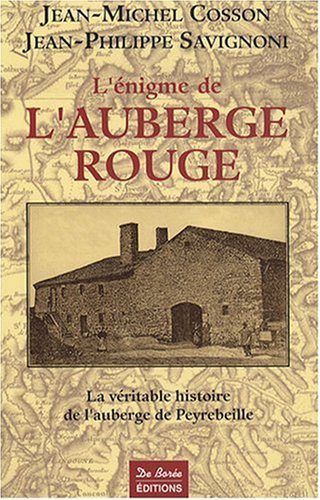 L'énigme de l'auberge rouge : la véritable histoire de l'auberge de Peyrebeille