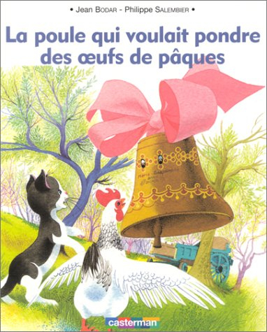 La poule qui voulait pondre des oeufs de Pâques