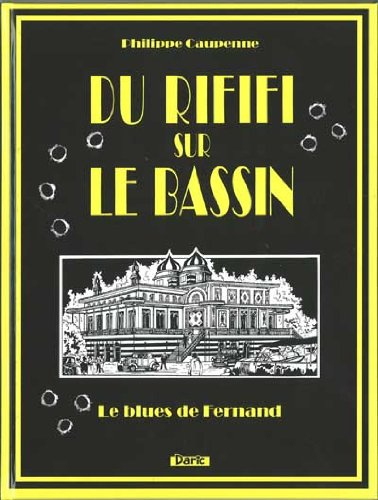 Du rififi sur le bassin : le blues de Fernand