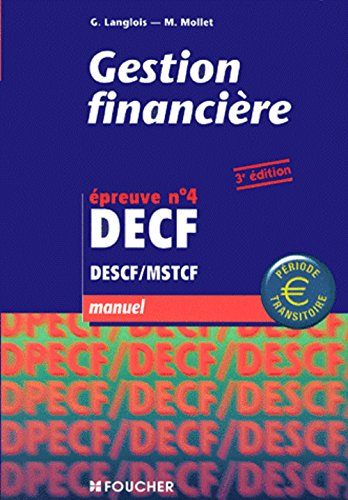 gestion financière, épreuve numéro 4, decf, decf-mstcf : manuel