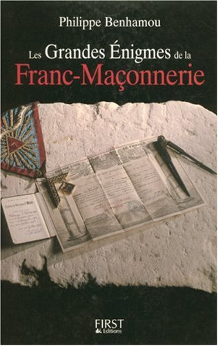 Les grandes énigmes de la franc-maçonnerie