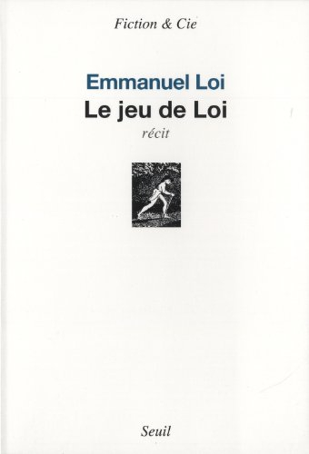 Le jeu de Loi : récit