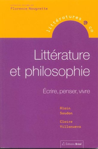 Littérature et philosophie : écrire, penser, vivre