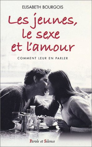 Les jeunes, le sexe et l'amour : comment leur en parler