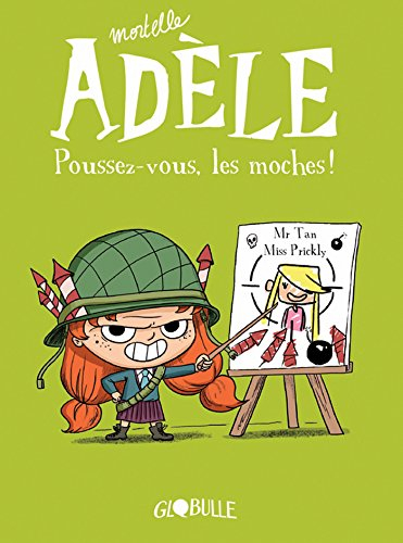 Mortelle Adèle. Vol. 5. Poussez-vous, les moches !