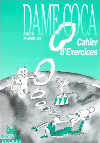 dame coca : cahier d'exercices ce1