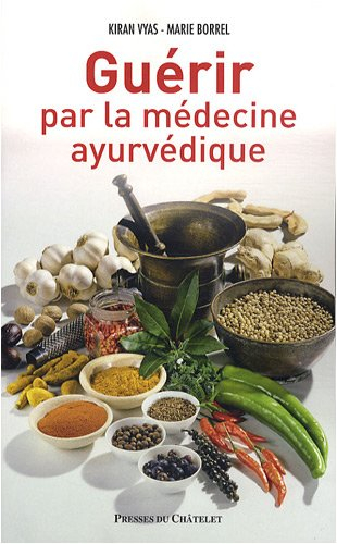 Guérir par la médecine ayurvédique