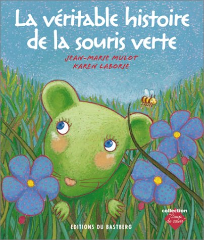 La véritable histoire de la souris verte