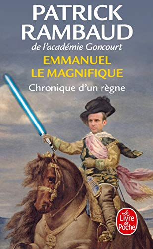 Emmanuel le magnifique : chronique d'un règne